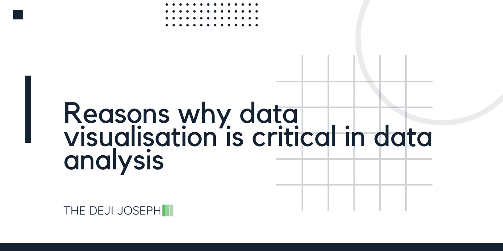Reasons why data visualisation is critical in data analysis